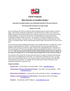 Call for Proposals “New Horizons in Canadian Studies”  Association of Canadian Studies in the United States (ACSUS) 23 rd Biennial Conference