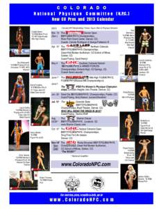 C O L O R A D O N a t i o n a l P h y s i q u e C o m m i t t e e ( N.P.C. ) New CO Pros and 2013 Calendar 2013 Crystal Green, ‘12 IFBB Bikini Pro &