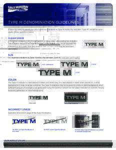 TYPE M DENOMINATION GUIDELINES If there is a need to identify an LTO-7 cartridge initialized as Type M media, the indicator “Type M” should be used – please follow guidelines below: CLEAR SPACE A minimum measure mu