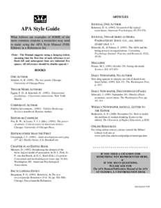 ARTICLES JOURNAL, ONE AUTHOR APA Style Guide What follows are examples of SOME of the more common citations a researcher may need