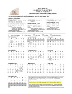 APPENDIX H2 ACADEMIC YEARArticle 27 – Calendar) Foothill-De Anza Community College District TheAcademic Year begins September 21, 2017 and ends June 29, 2018. Summary of Key Dates:
