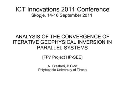 ICT Innovations 2011 Conference Skopje, 14-16 September 2011 ANALYSIS OF THE CONVERGENCE OF ITERATIVE GEOPHYSICAL INVERSION IN PARALLEL SYSTEMS