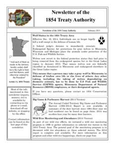 Newsletter of the 1854 Treaty Authority February 2015 Wolf Status in the 1854 Treaty Area Effective Dec. 19, 2014, Individuals can no longer legally