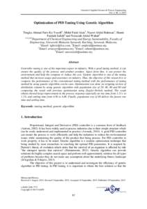 Journal of Applied Science & Process Engineering Vol. 2, No. 2, 2015 Optimization of PID Tuning Using Genetic Algorithm Tengku Ahmad Faris Ku Yusoff1, Mohd Farid Atan2, Nazeri Abdul Rahman3, Shanti Faridah Salleh4 and No
