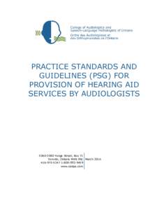 PRACTICE STANDARDS AND GUIDELINES (PSG) FOR PROVISION OF HEARING AID SERVICES BY AUDIOLOGISTSYonge Street, Box 71