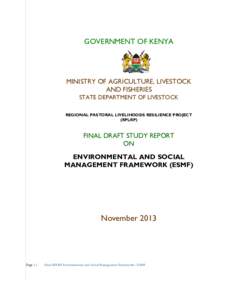 GOVERNMENT OF KENYA  MINISTRY OF AGRICULTURE, LIVESTOCK AND FISHERIES STATE DEPARTMENT OF LIVESTOCK REGIONAL PASTORAL LIVELIHOODS RESILIENCE PROJECT