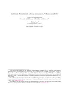 External Adjustment, Global Imbalances, Valuation Effects∗ Pierre-Olivier Gourinchas§ University of California at Berkeley and SciencesPo H´el`ene Rey∗∗ London Business School This Version: March 26, 2013