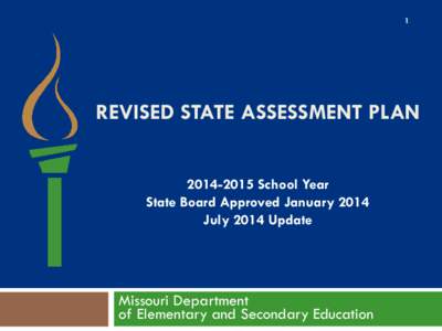 1  REVISED STATE ASSESSMENT PLAN[removed]School Year State Board Approved January 2014 July 2014 Update