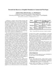 Towards the Discovery of Implicit Metadata in Commercial Web Pages Vojtˇech Sv´atek, Martin Kavalec and Jiˇr´ı Klemperer Department of Information and Knowledge Engineering, University of Economics, Prague, W. Churc