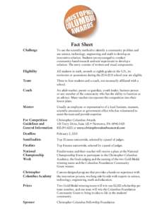 Fact Sheet Challenge To use the scientific method to identify a community problem and use science, technology, engineering and math to develop an innovative solution. Students are encouraged to conduct