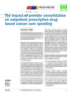 The impact of provider consolidation on outpatient prescription drugbased cancer care spending This project examines whether specialty medical provider consolidation increases Many policymakers (including state attorney 