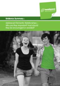 Evidence Summary : Adolescent Romantic Relationships – Why are they important? And should they be encouraged or avoided?  headspace National Youth Mental Health