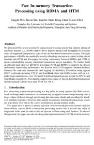 Fast In-memory Transaction Processing using RDMA and HTM Xingda Wei, Jiaxin Shi, Yanzhe Chen, Rong Chen, Haibo Chen Shanghai Key Laboratory of Scalable Computing and Systems Institute of Parallel and Distributed Systems,