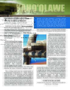 Newsletter of the Kaho′olawe Island Reserve  The Future of Kaho′olawe Rests with the Leaders of Hawai′i by Michael K. Naho′opi′i, Executive Director
