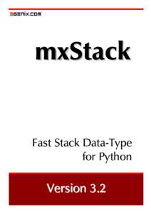 mxStack  Fast Stack Data-Type for Python  Veersion