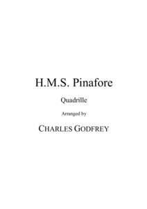 H.M.S. Pinafore Quadrille Arranged by CHARLES GODFREY