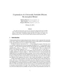 Cryptanalysis of a Universally Verifiable Efficient Re-encryption Mixnet Shahram Khazaei,  Bj¨orn Terelius,  Douglas Wikstr¨om,  February 24, 2012
