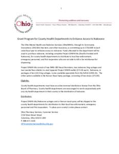 1  Grant Program for County Health Departments to Enhance Access to Naloxone The Ohio Mental Health and Addiction Services (OhioMHAS), through its Community Innovationsline item, and other resources, is commit