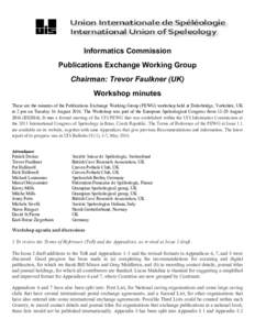 Informatics Commission Publications Exchange Working Group Chairman: Trevor Faulkner (UK) Workshop minutes These are the minutes of the Publications Exchange Working Group (PEWG) workshop held at Dalesbridge, Yorkshire, 