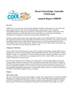 Desert Knowledge Australia COOLmob Annual Report[removed]Overview[removed]was a very busy time for COOLmob, highlights included: continued growth in the home water audit program, delivery of the Gardens Challenge project