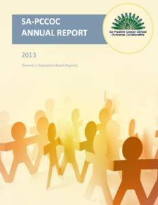 SA-PCCOC ANNUAL REPORT 2013 Towards a Population Based Registry  TABLE OF CONTENTS