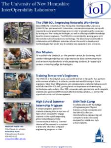The University of New Hampshire InterOperability Laboratory The UNH-IOL: Improving Networks Worldwide Since 1988, the University of New Hampshire InterOperability Laboratory (UNH-IOL) has partnered with Universities, com