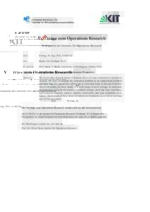 V ORträge zum Operations Research Kolloquium des Instituts für Operations Research Zeit:  Freitag, 26. Juni 2015, 14:00 Uhr