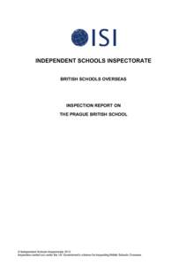 INDEPENDENT SCHOOLS INSPECTORATE BRITISH SCHOOLS OVERSEAS INSPECTION REPORT ON THE PRAGUE BRITISH SCHOOL