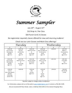 Summer Sampler July 10th – August 15th $12 Drop-In / Per Class $50 Punch Card / 6 Classes No registration required, classes offered for new and returning students! Check out our Latin Classes and Adult Class offerings!