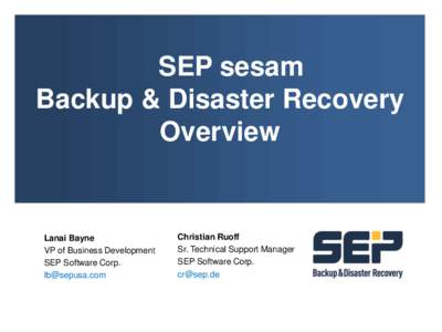 SEP sesam Backup & Disaster Recovery Overview Lanai Bayne VP of Business Development