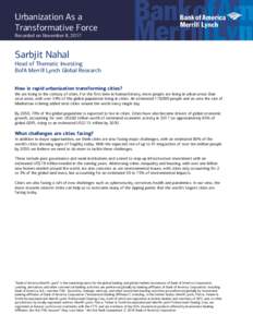 Urbanization As a Transformative Force Recorded on November 8, 2017 Sarbjit Nahal Head of Thematic Investing