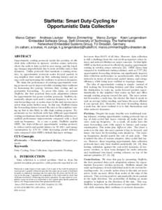 Staffetta: Smart Duty-Cycling for Opportunistic Data Collection Marco Cattani† Andreas Loukas† Marco Zimmerling‡ Marco Zuniga† Koen Langendoen† † Embedded Software Group, Delft University of Technology, The N