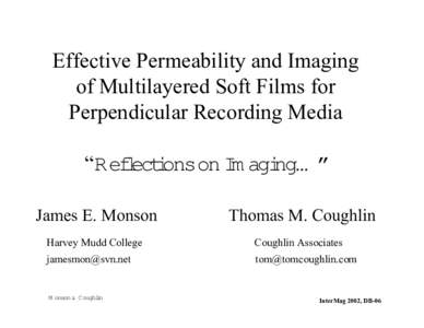 Effective Permeability and Imaging of Multilayered Soft Films for Perpendicular Recording Media “Reflections on Im aging… ” James E. Monson