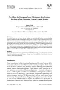 The Hague Journal of Diplomacy  brill.nl/hjd Providing for European-Level Diplomacy after Lisbon: The Case of the European External Action Service