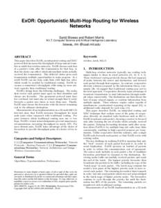 ExOR: Opportunistic Multi-Hop Routing for Wireless Networks Sanjit Biswas and Robert Morris M.I.T. Computer Science and Artifical Intelligence Laboratory  biswas, rtm @csail.mit.edu