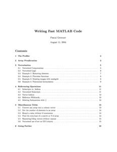 Writing Fast MATLAB Code Pascal Getreuer August 11, 2004 Contents 1 The Proler