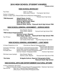 2016 HIGH SCHOOL STUDENT AWARDS *indicates winner HIGH SCHOOL-NEWSCAST Flyer News