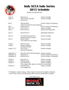 Indy SCCA Solo Series 2015 Schedule Regular and Special Events April 18 April 19