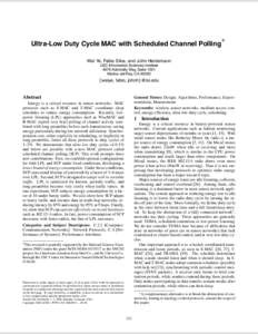 Ultra-Low Duty Cycle MAC with Scheduled Channel Polling  ∗ Wei Ye, Fabio Silva, and John Heidemann USC Information Sciences Institute