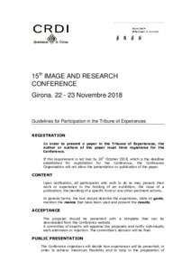 15th IMAGE AND RESEARCH CONFERENCE GironaNovembre 2018 Guidelines for Participation in the Tribune of Experiences REGISTRATION