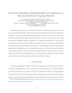 Steady-State Scheduling of Multiple Divisible Load Applications on Wide-Area Distributed Computing Platforms L. Marchal1 , Y. Yang2 , H. Casanova2,3 and Y. Robert1 ´ 1: Laboratoire LIP, CNRS-INRIA, Ecole Normale Sup´er
