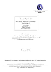 Discussion Paper NoThe Impact of Merger Legislation on Bank Mergers Elena Carletti * Steven Ongena **