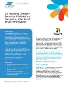 case study Tower Life  US Insurance Company Enhances Efficiency and Provides a Higher Level of Customer Support