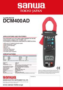 CLAMP METER  DCM400AD APPLICATIONS AND FEATURES  This instrument is an AC clamp meter designed for the IEC