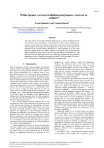 PAGE 112  Within Speaker variation in diphthongal dynamics: what can we compare? Yuko Kinoshita1 and Takashi Osanai2 1