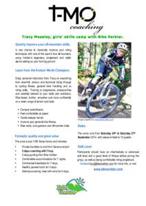 Tracy Moseley, girls’ skills camp with Bike Verbier. Quickly improve your all-mountain skills. A rare chance to massively improve your riding techniques with one of the sport’s true all-rounders, using Verbier’s le