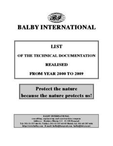BALBY INTERNATIONAL LIST OF THE TECHNICAL DOCUMENTATION REALISED FROM YEAR 2000 TO 2009