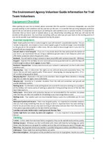The Environment Agency Volunteer Guide Information for Trail Team Volunteers Equipment Checklist When packing for your trip to Iceland, please remember that the weather is extremely changeable; you may find yourself work