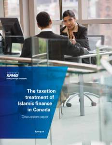 The taxation treatment of Islamic finance in Canada Discussion paper