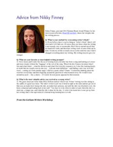 Nikky Finney, poet and 2011 National Book Award Winner for her most recent collection, Head Off and Split, shares her insights into the writing process. Q: What is your method for overcoming writer’s block? A: If you b